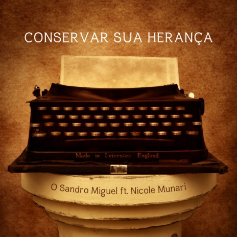 Conservar Sua Herança ft. Nicole Munari | Boomplay Music