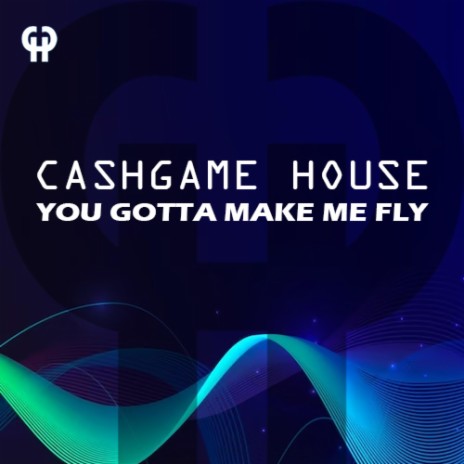 You Gotta Make Me Fly | Boomplay Music