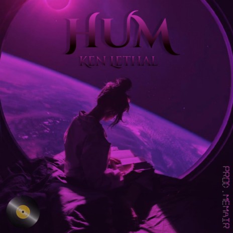 HUM ft. Ken Lethal | Boomplay Music