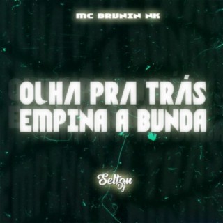 OLHA PRA TRÁS, EMPINA A BUNDA