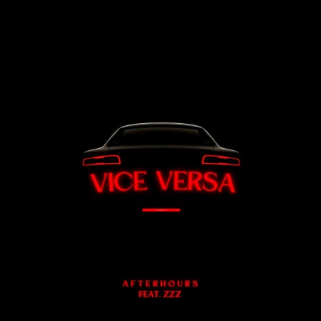 Vice Versa ft. Zzz | Boomplay Music