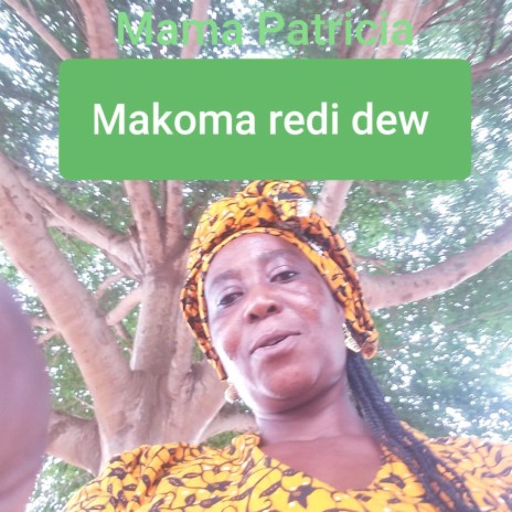 M'akoma Redi Dew | Boomplay Music