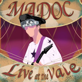 Madoc! (Live At The Vale)