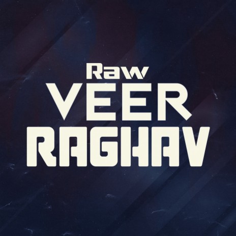 Raw Veer Raghav | Boomplay Music