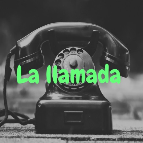 La Llamada | Boomplay Music