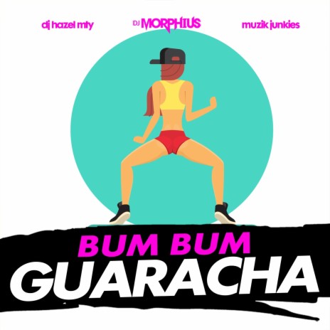 Bum Bum ft. DJ Hazel Mty & Muzik Junkies | Boomplay Music