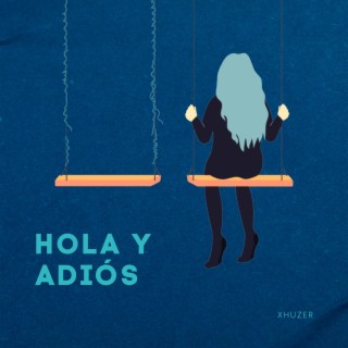 Hola y Adiós lyrics | Boomplay Music