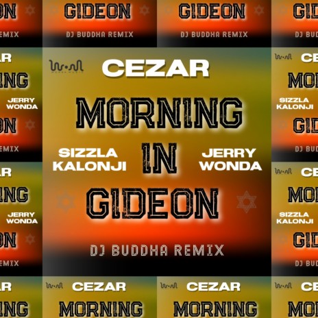 Morning In Gideon (Remix) ft. Sizzla | Boomplay Music