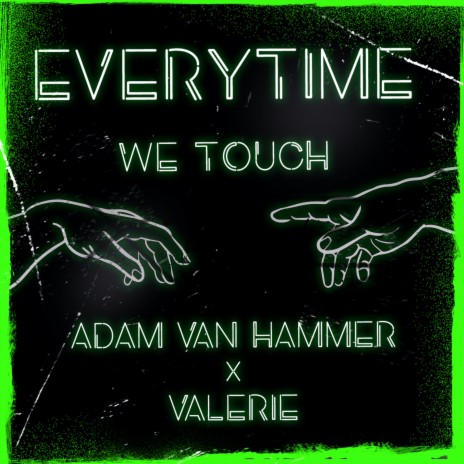 Everytime We Touch ft. Valerie | Boomplay Music