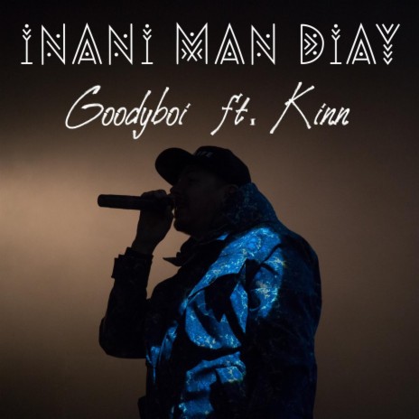 Inani Man Diay (feat. Kinn) | Boomplay Music