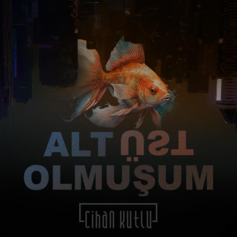 Altüst Olmuşum | Boomplay Music