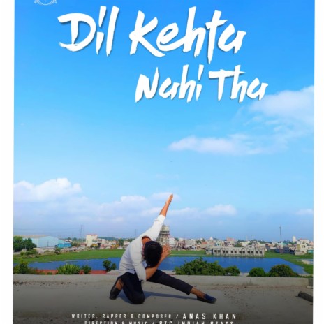 Dil Kehta Nahi Tha | Boomplay Music
