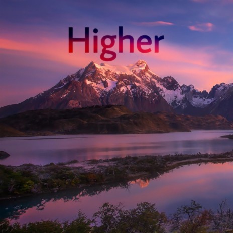 Higher | Boomplay Music