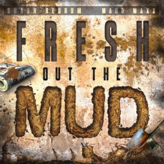 Fresh Out The Mud (Clean Version)