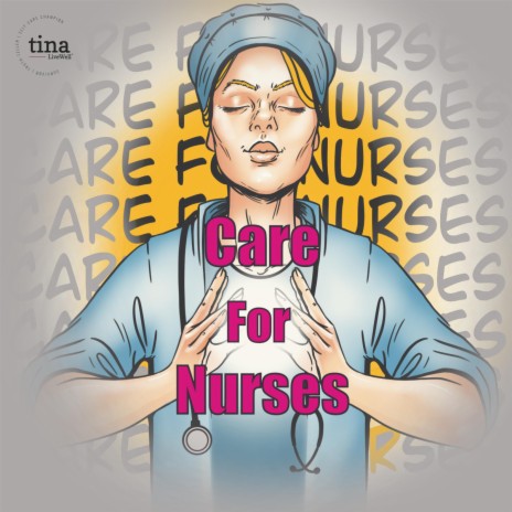 Care for Nurses | Boomplay Music