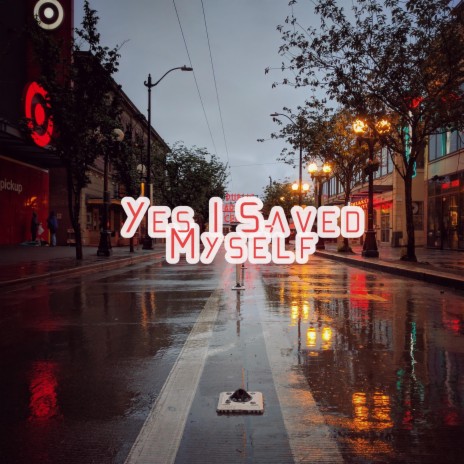 Yes I Saved Myself