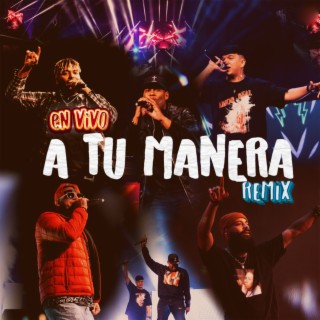 A Tu Manera Remix (En Vivo)