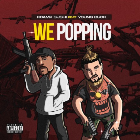 We Popping ft. Young Buck | Boomplay Music