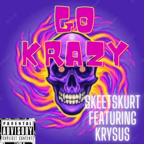 Go Krazy ft. Krysus | Boomplay Music