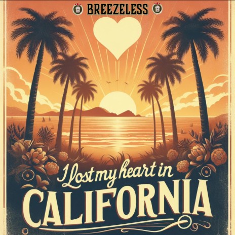 I lost my Heart in California (Instrumental Version) | Boomplay Music