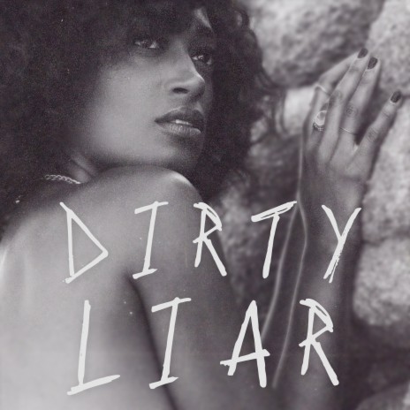Dirty Liar | Boomplay Music