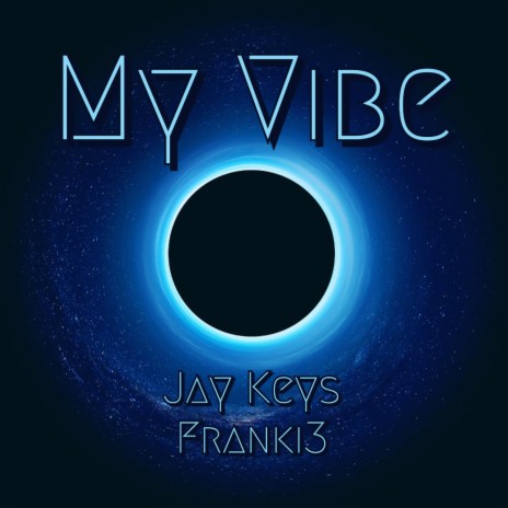 My Vibe ft. Franki3 | Boomplay Music