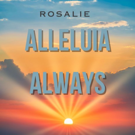 Alleluia Always | Boomplay Music