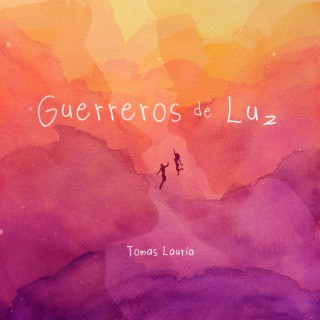 Guerreros de Luz lyrics | Boomplay Music