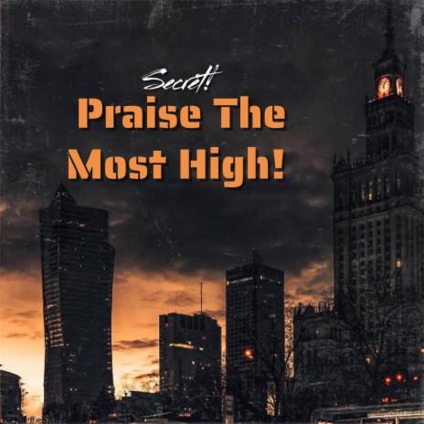Praise The Most High! | Boomplay Music