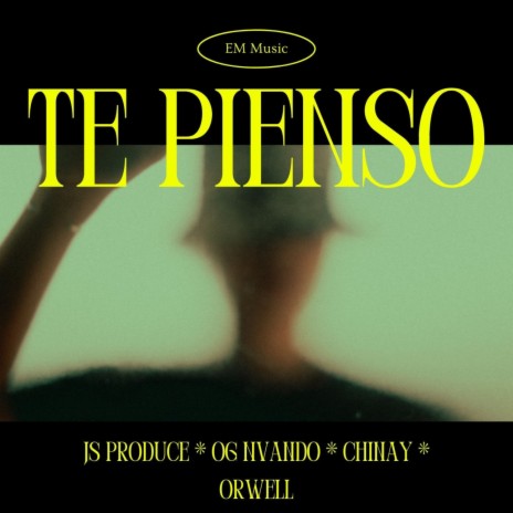 Te Pienso ft. Ognvndo, CHINAY & Orwell