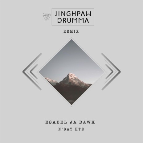 N Bat Hte (Jinghpaw Drumma Remix) ft. Jinghpaw Drumma