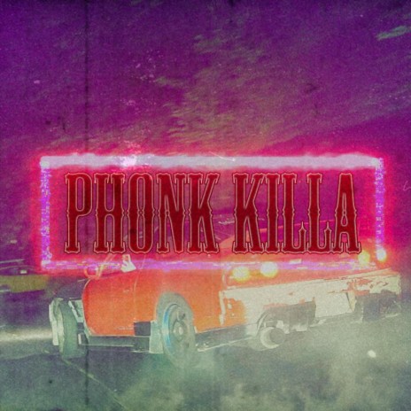 PHONK KILLA | Boomplay Music