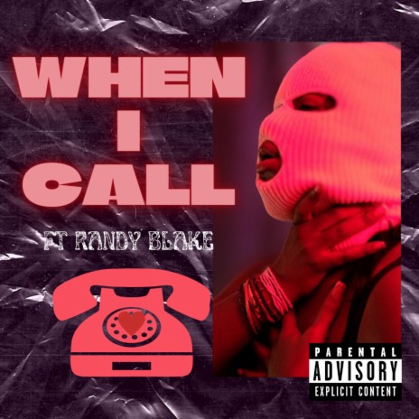 When I Call ft. Randy Blake | Boomplay Music