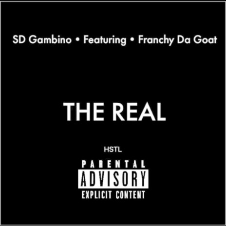 The Real ft. Franchy DaGoat | Boomplay Music