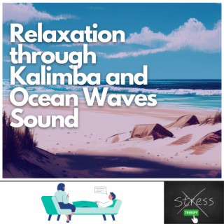 Relaxation through Kalimba and Ocean Waves Sound