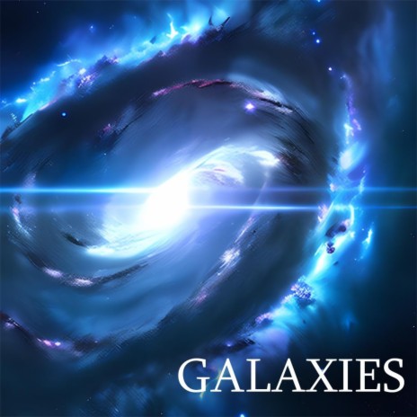 Galaxies | Boomplay Music