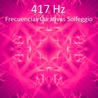 Frecuencias Curativas Solfeggio 417 Hz