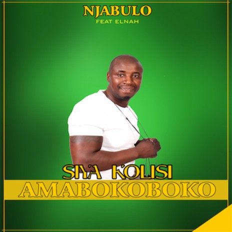 Siya Kholisi Amabokoboko (feat. ELNAH) | Boomplay Music