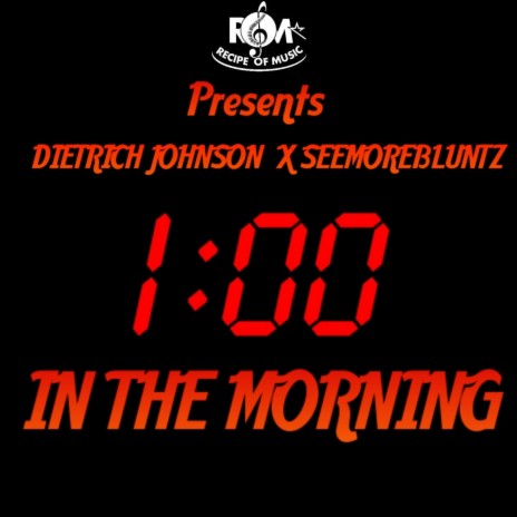 1:00 In The Morning ft. SeeMore Bluntz | Boomplay Music