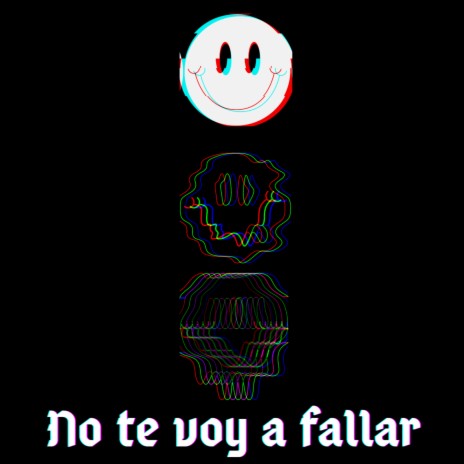 No Te Voy a Fallar | Boomplay Music