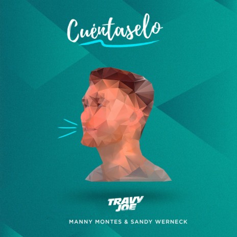 Cuéntaselo ft. Manny Montes & Sandy Werneck | Boomplay Music