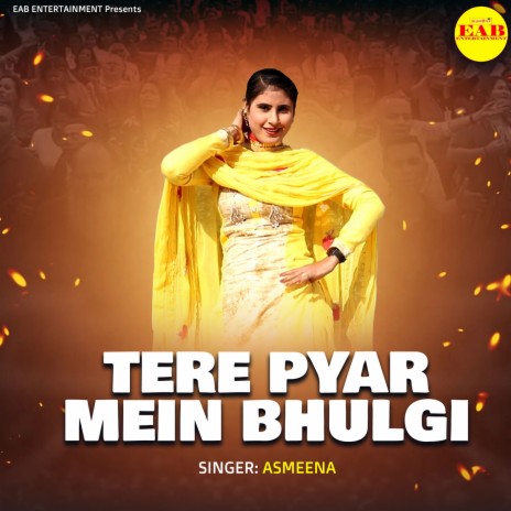 Tere Pyar Mein Bhulgi | Boomplay Music