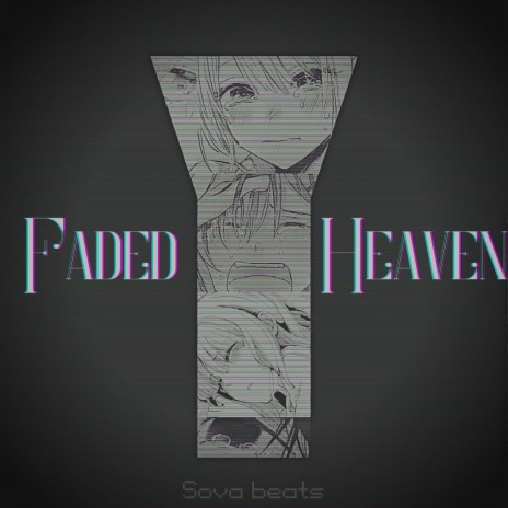 Faded Heaven | Boomplay Music