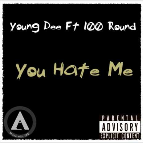 You Hate Me (feat. 100 Round) | Boomplay Music