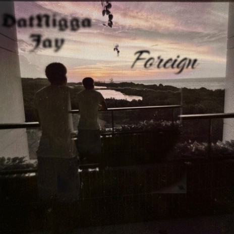 Foreign | Boomplay Music