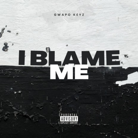 I Blame Me | Boomplay Music