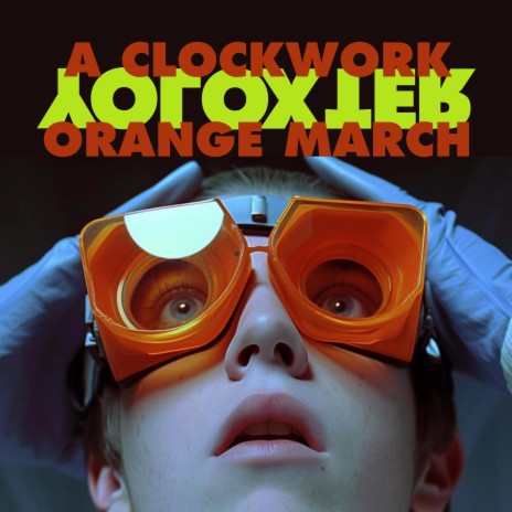 A Clockwork Orange March | Boomplay Music