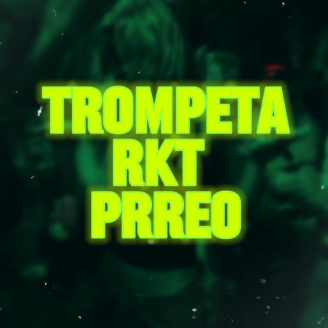 Trompeta RKT Perreo | Boomplay Music