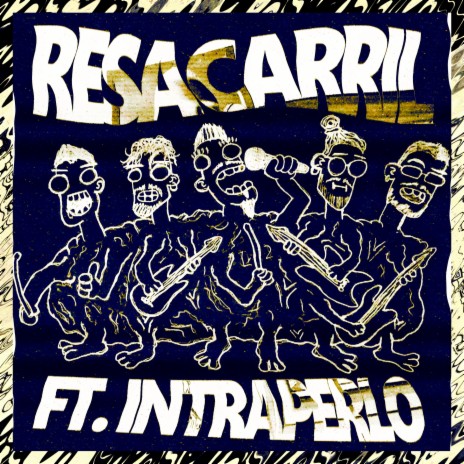 RESACARRIL (Versión con banda) ft. INTRAPERLO | Boomplay Music