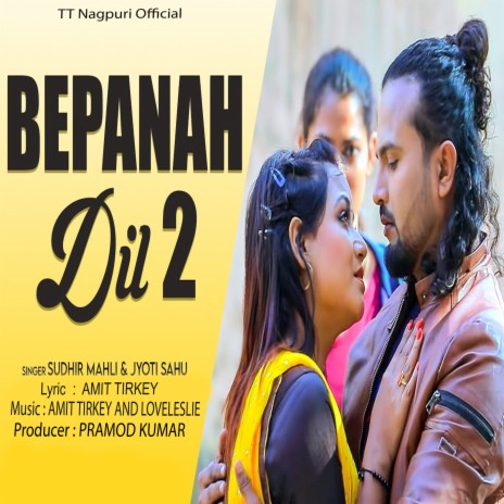 Bepana Dil 2 ft. Jyoti Sahu | Boomplay Music